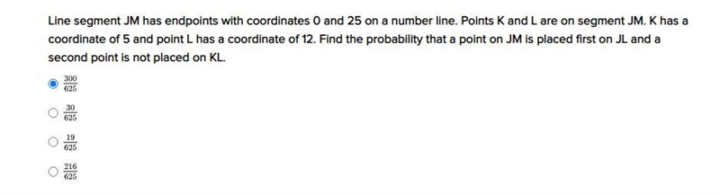 Line segment JM has endpoints with coordinates 0 and 25 on a number line. Points K-example-1