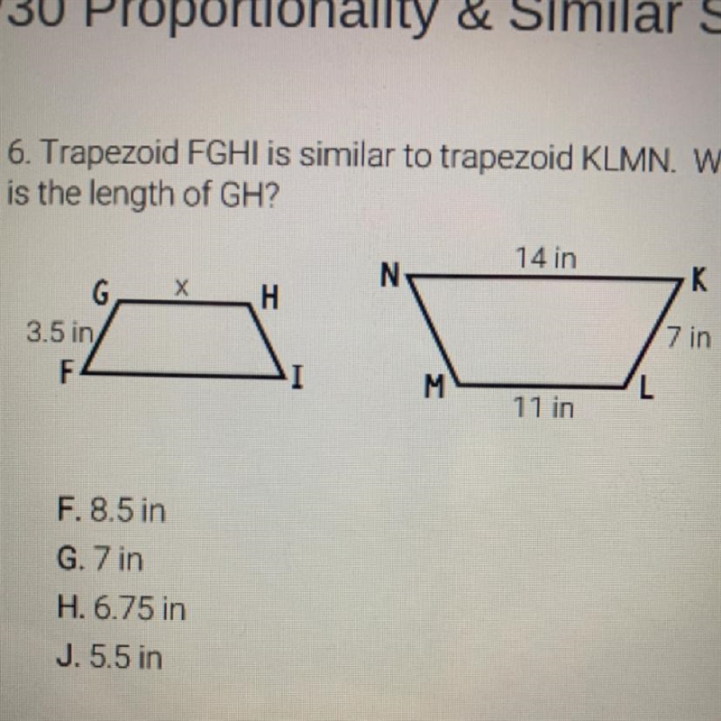 6. Trapezoid FGHI is similar to trapezoid KLMN. What is the length of GH? 14 in N-example-1