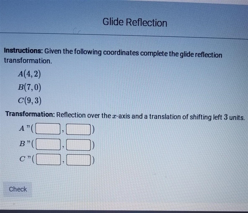 Given the following coordinates complete the glide reflection transformation.​-example-1