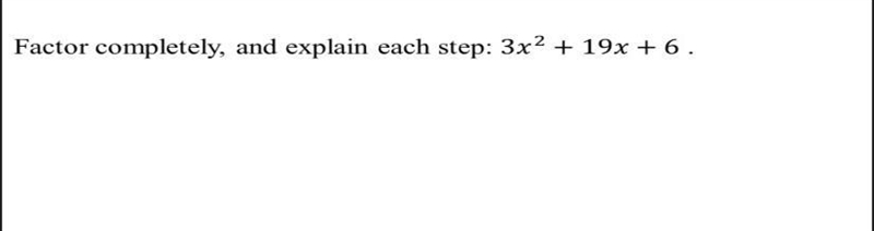 Solve 3x^2+19x +6 please help-example-1