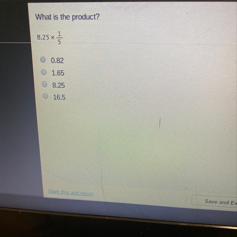 What is the product? 8.25 x 1/5 A-0.82 B-1.65 C-8.25 D16.5 Help-example-1