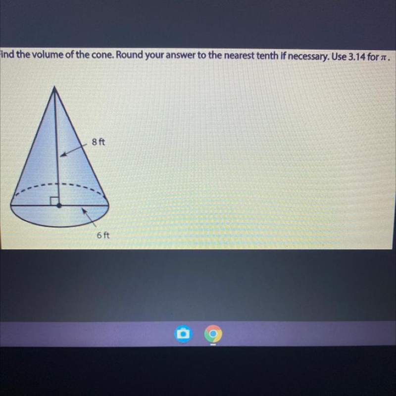 Find the volume of the cone. Round your answer to the nearest tenth if necessary. Use-example-1