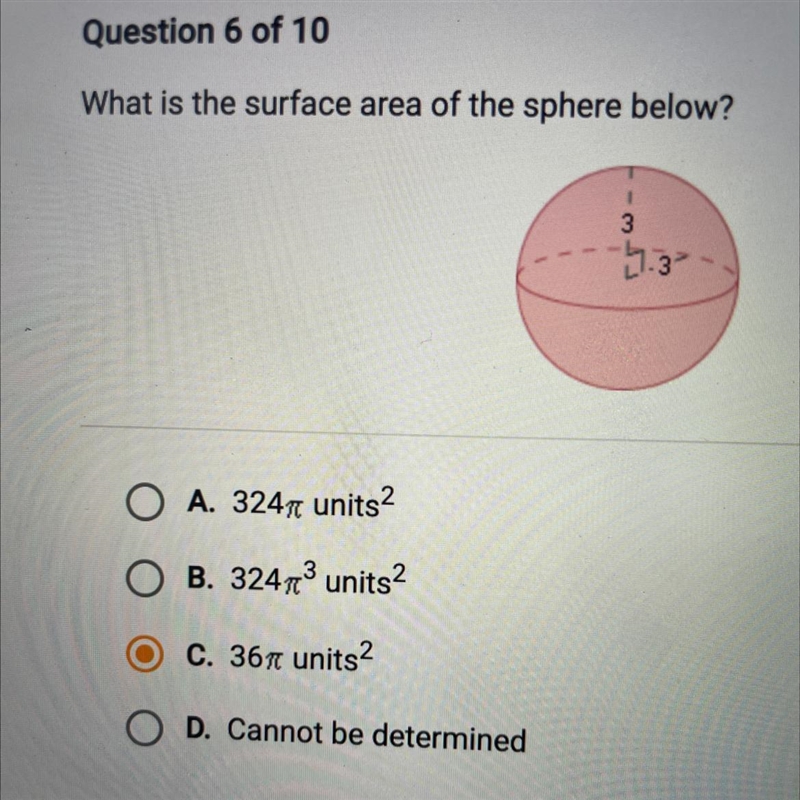 What is the surface area of the sphere below? A. 324pi units^2 B. 324pi^3 units^2 C-example-1