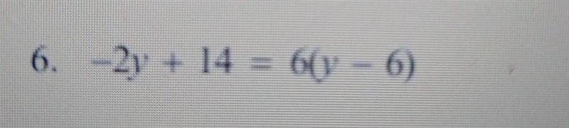 -2y + 14 = 6(y - 6) Please help​-example-1