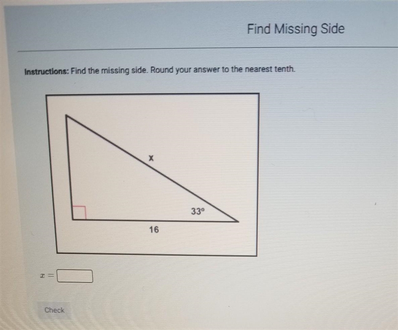 Find the missing side. Round it to the nearest tenth.​-example-1