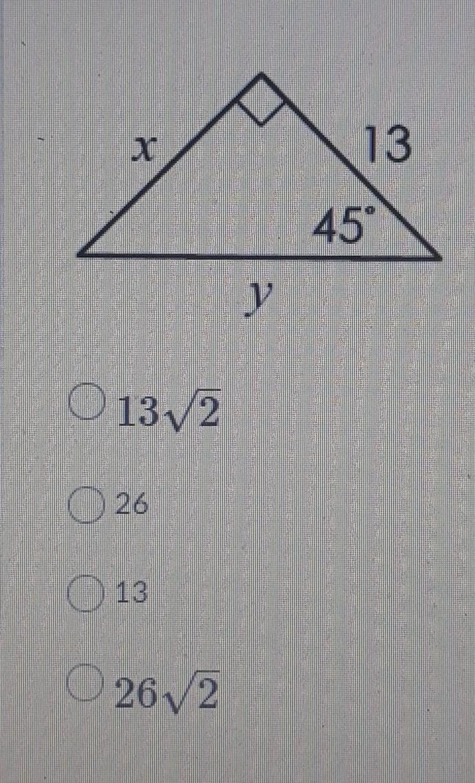 Question 11 Find the value of y. X+ 13 45° No links please! Thanks for the help!​-example-1