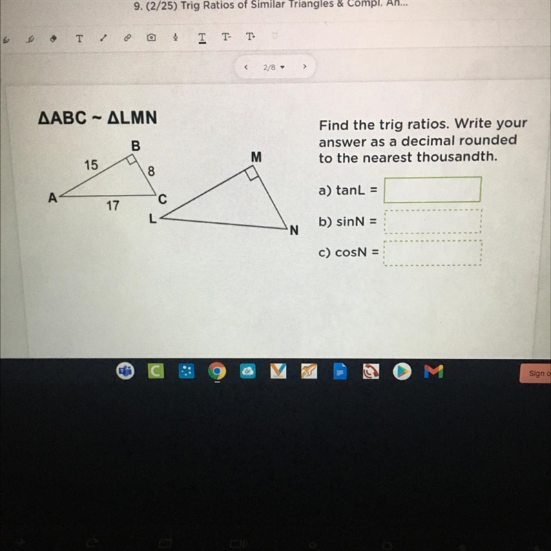 Can someone help me please A) tanL = B) sinN= C) cosN=-example-1