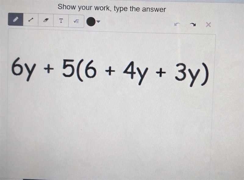 Show your work, type the answer 6y + 5(6 + 4у + Зу)​-example-1