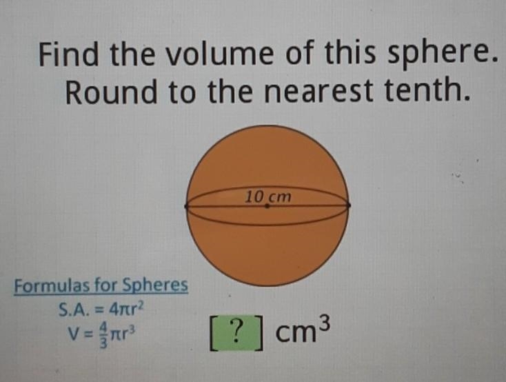 Find the volume of this sphere. Round to the nearest tenth. plz help me!!!​-example-1