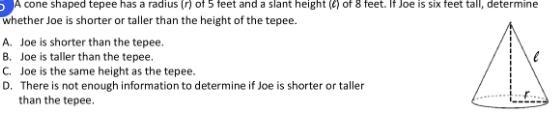 Determine whether Joe is shorter or taller than the height of the tepee-example-1