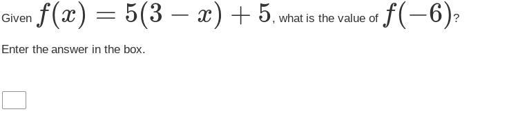 Given f(x)=5(3−x)+5, what is the value of f(−6)?-example-1