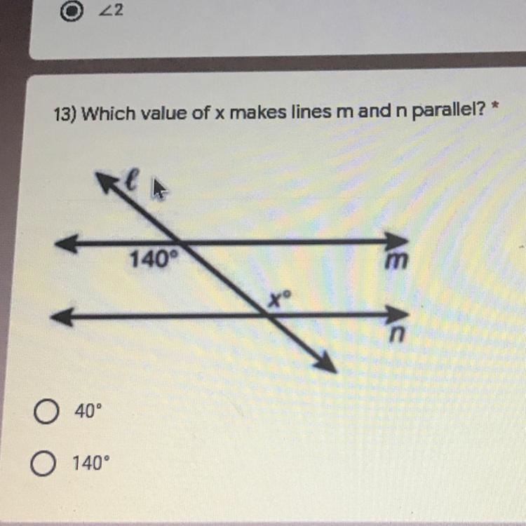 2 13) Which value of x makes lines m and n parallel? * 140° AS AS xº 040° O 140°-example-1