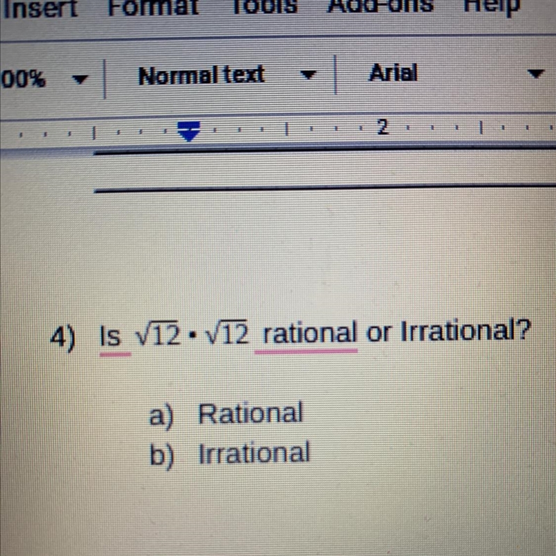 Is √12 • √12 rational or Irrational?-example-1