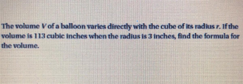 HELP Help Please The volume V of a balloon varies directly with the cube of its radius-example-1