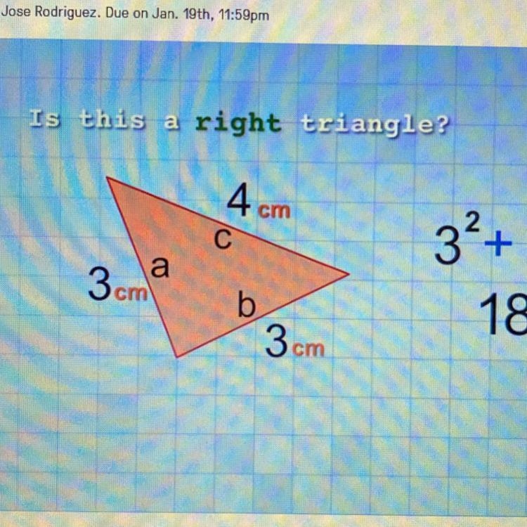 Is that a right triangle??-example-1