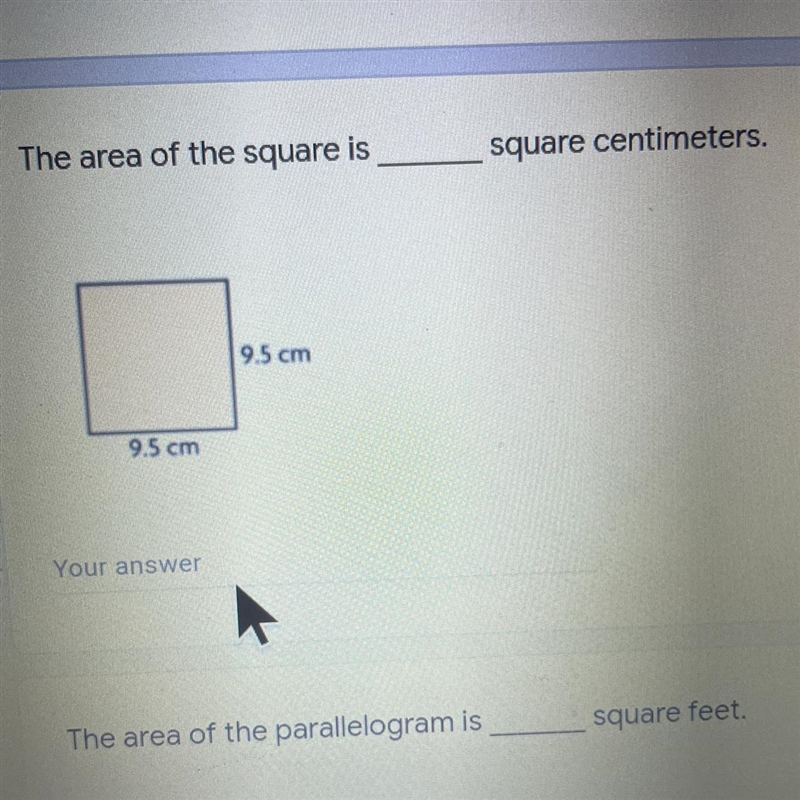 The area of the square is ........ square centimeters. 9.5 cm 9.5 cm-example-1