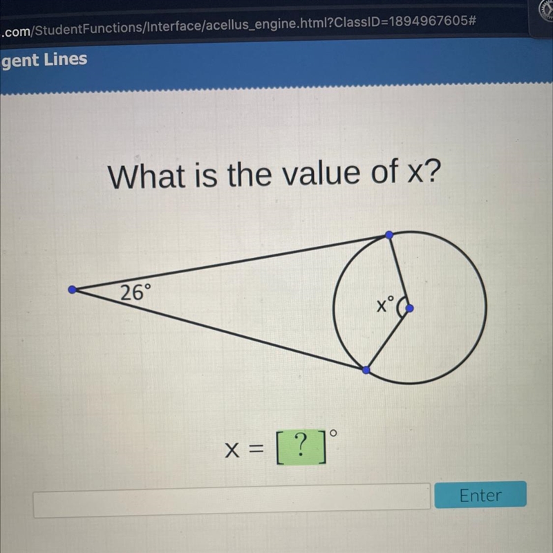 What is the value of x? 26° to O X = [ ? ]-example-1