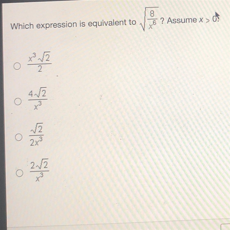 Which expression is equivalent to _/8/x^6? Assume x > 0?-example-1