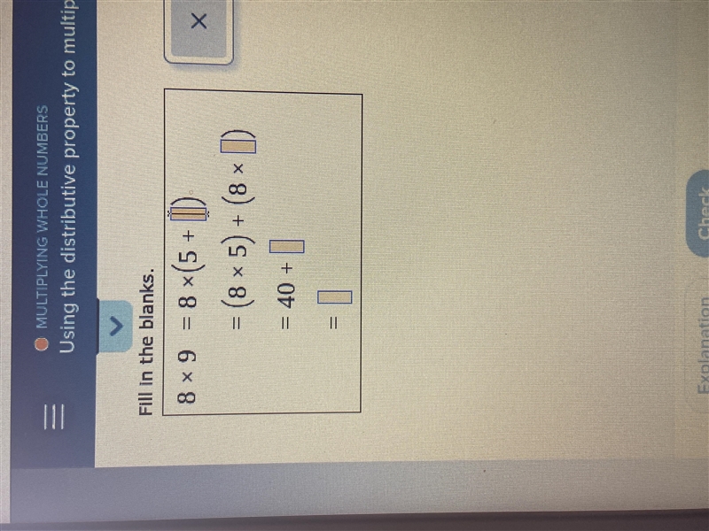 8 x 9 = 8 x(5+ _) = (8 x 5) + (8 x _) = 40 + _ = _-example-1