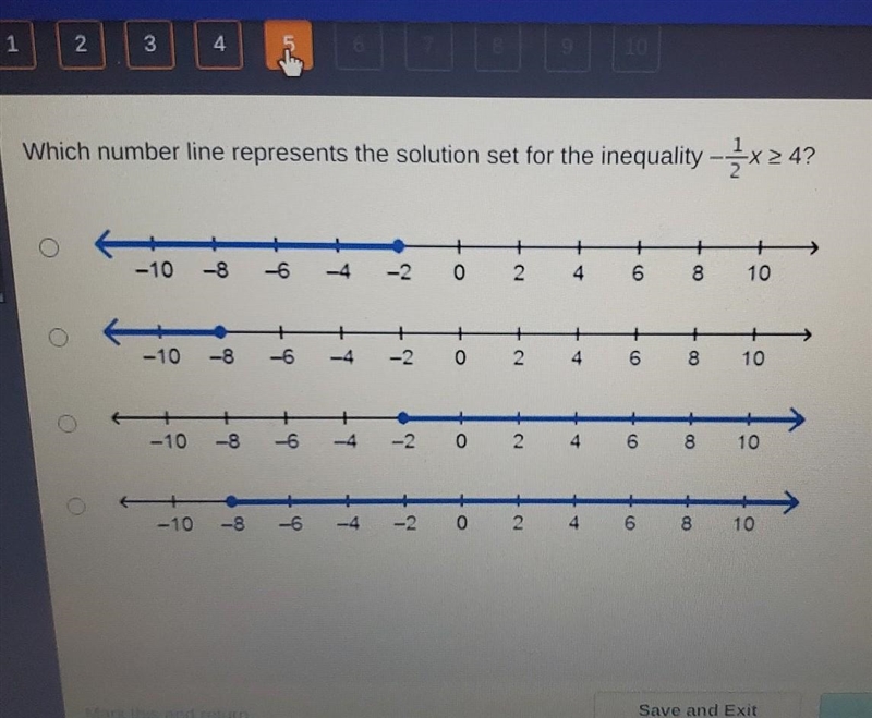 Which number line represents the solution set for the inequality - 2x2 4? -10 -8 6 -4 -20 2 4 6 8 10 -10 -8 6 + -2 0 2 -4 6 + -10 -8 6 -4 -2 0 2 68 10 -10 -8 -6 -4 -2 0 6 810​-example-1