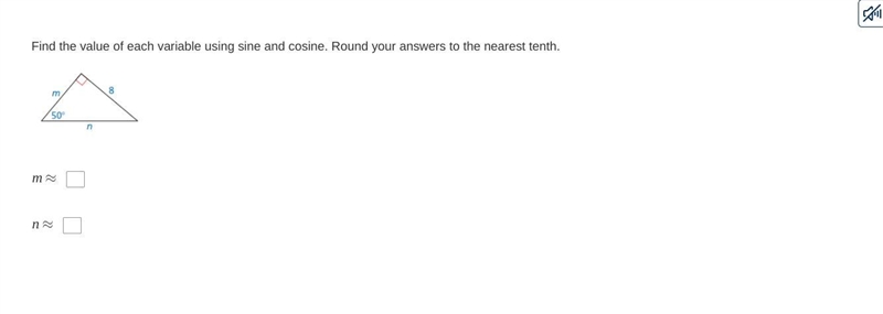 Find the value of each variable using sine and cosine. Round your answer to the nearest-example-1