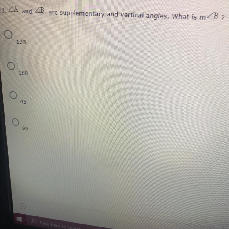 Angle A and angle B are supplementary and vertical angles. What is m B?-example-1