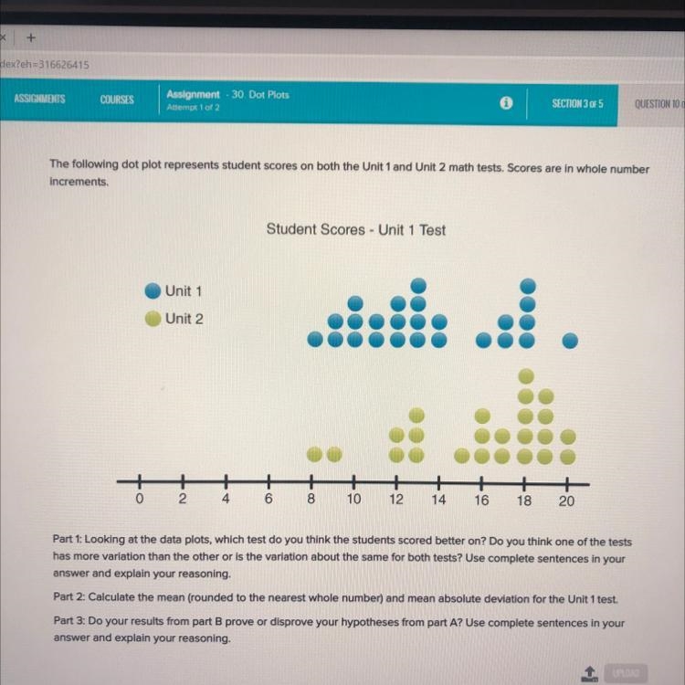 The following dot plot Represents student scores on both the Unit 1 and Unit 2 math-example-1