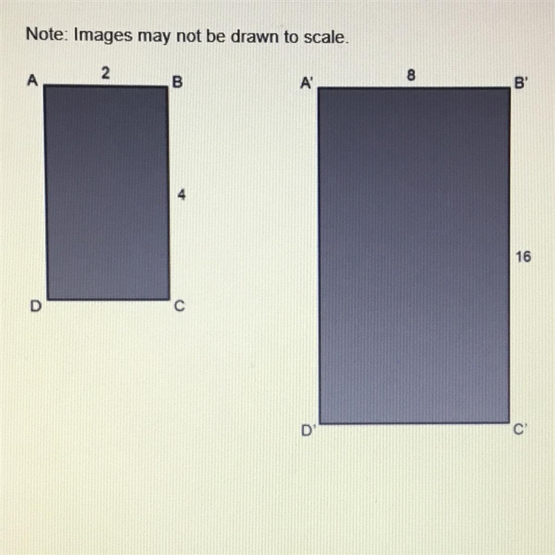 Rectangle A’ B’ C’ D’ is a dilation of rectangle ABCD What is the scale factor?-example-1