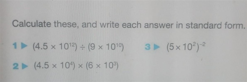 Calculate these, and write each awnser in Standard Form. ​-example-1