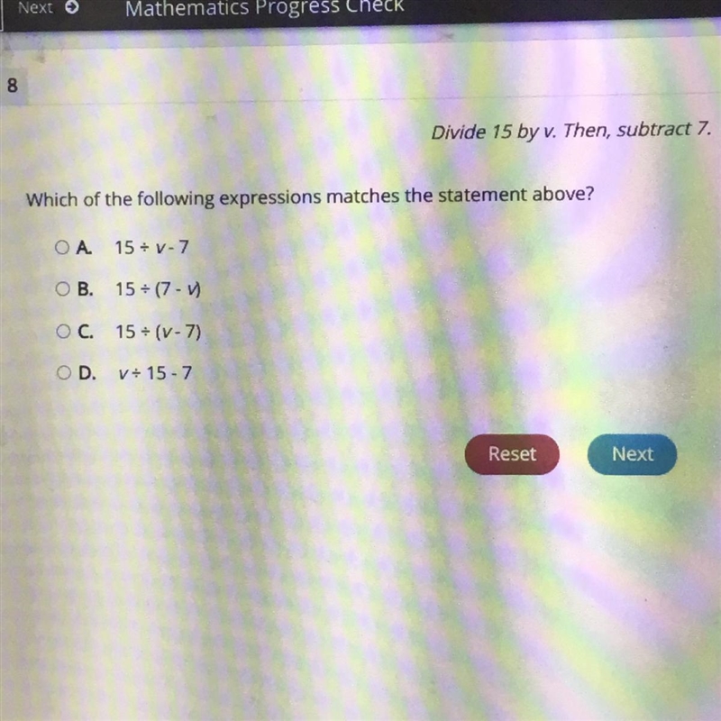 Divide 15 by v. Then, subtract 7. Which of the following expressions matches the statement-example-1