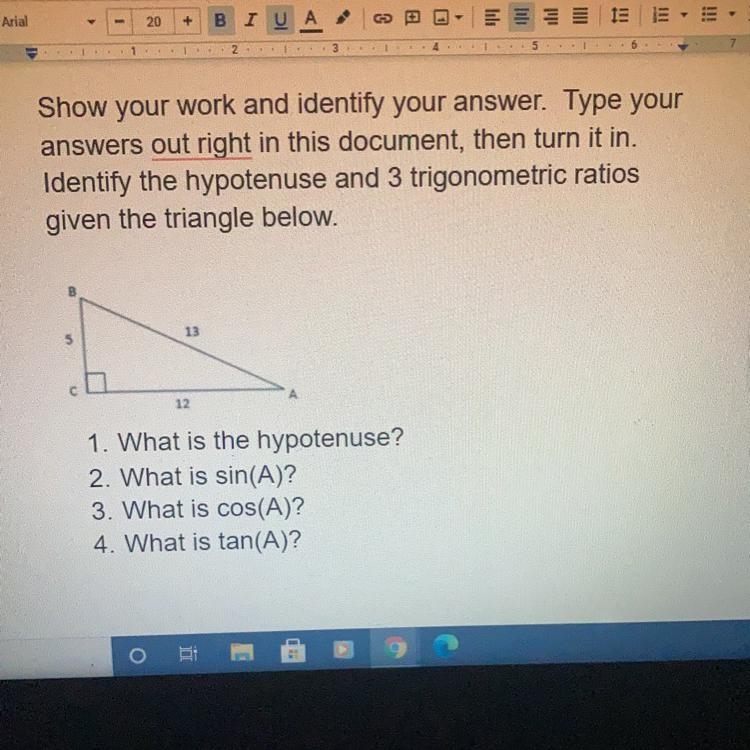 1. What is the hypotenuse? 2. What is sin(A)? 3. What is cos(A)? 4. What is tan(A-example-1