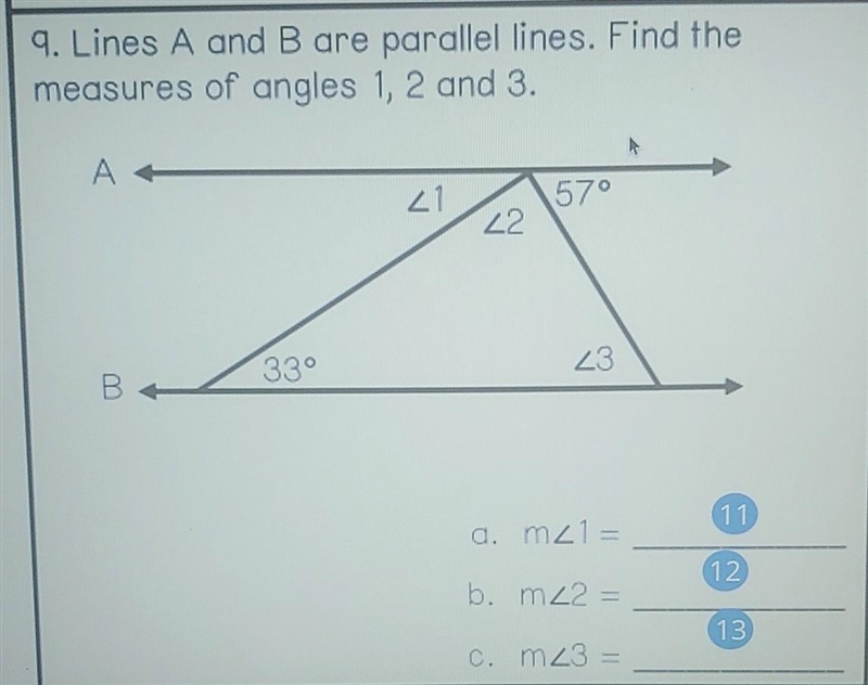 9. Lines A and B are parallel lines. Find the measures of angles 1, 2 and 3. ​-example-1