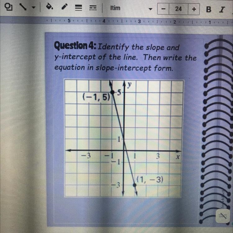 Please help me! The problem ask you to identify the slope and the y-intercept of the-example-1