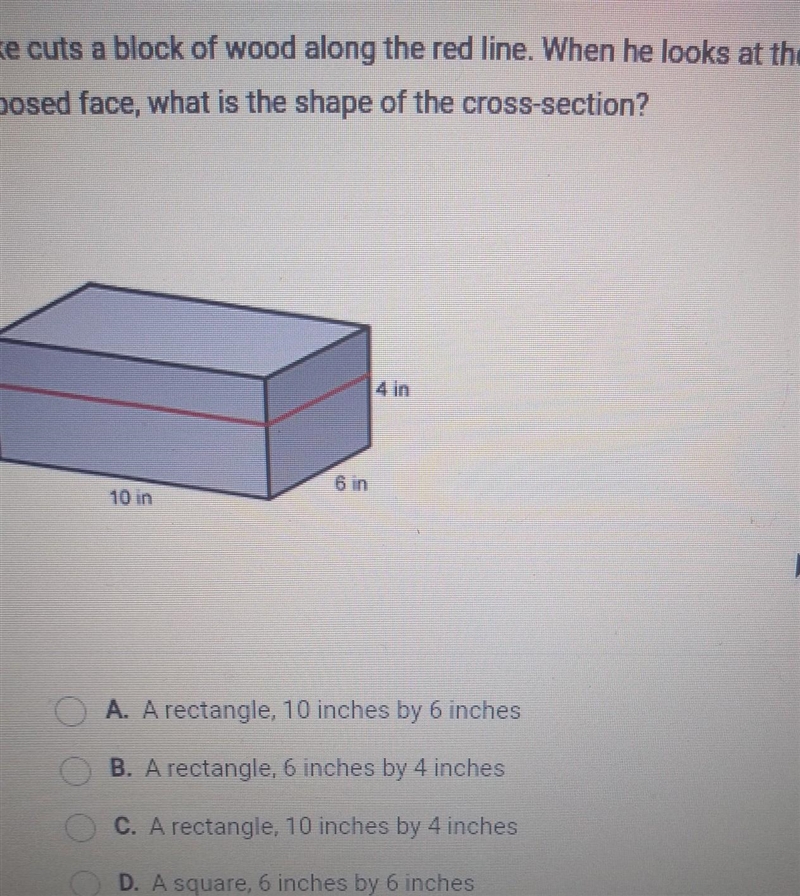 Jack cuts a block of wood along the red line when he looks at the newly exposed face-example-1