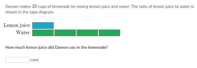 Damon makes 20 cups of lemonade by mixing lemon juice and water. The ratio of lemon-example-1