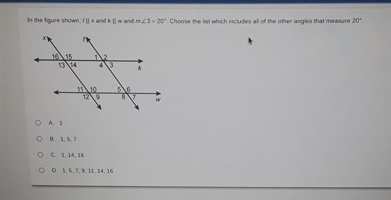 in the figire shown, t || x and k || w and m<3=20°. Choose the list which includes-example-1