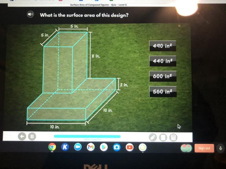 What is the surface area of this design? 5 in. 5 in. 490 ina 8 in. 440 in? 600 in-example-1