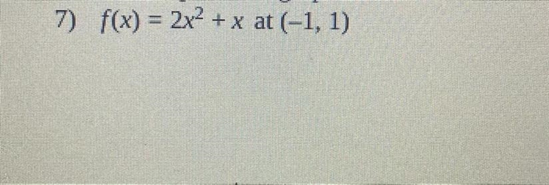 F(x) = 2x² + x at (-1, 1)-example-1