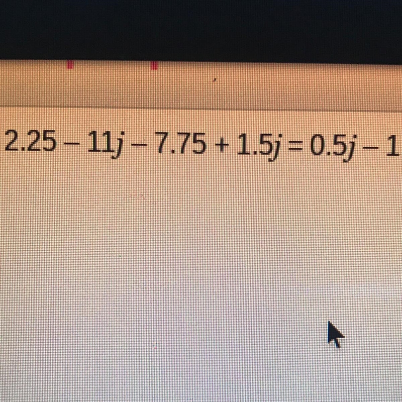 Solve the linear equation. 2.25 - 11j - 7.75 + 1.5j = 0.5j - 1 A. j = -0.45 B. j = -0.25 C-example-1