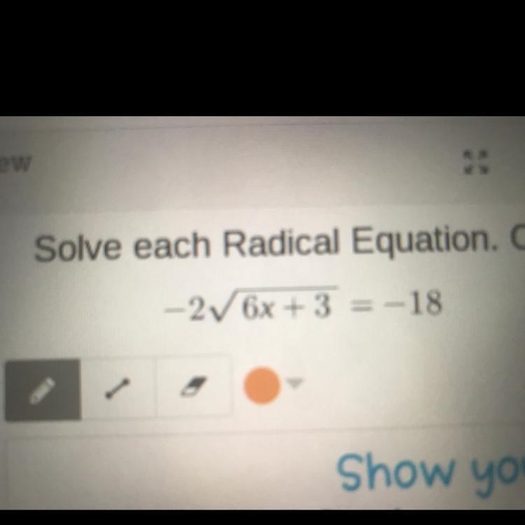 Solve the radical equation. Quick !!! Show work ! -26x + 3 = -18-example-1