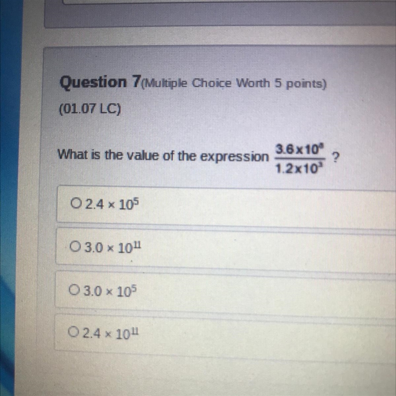 What is the value of the expression 3.6x10" 1.2x10 O 2.4 x 105 03.0 x 1011 O-example-1