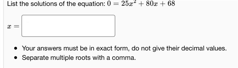 Please help. 0=25x^2 + 80x + 68-example-1