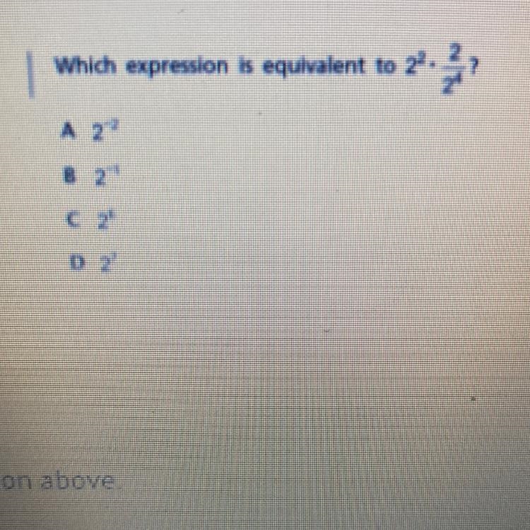 Which expression is equivalent to 2 to the 2nd power times 2 divided by 2 to the 4th-example-1