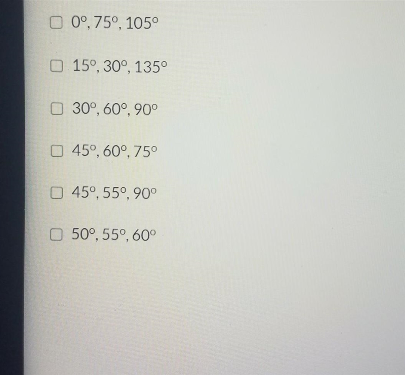 Which three of the following sets of angle measures could represent the measures of-example-1