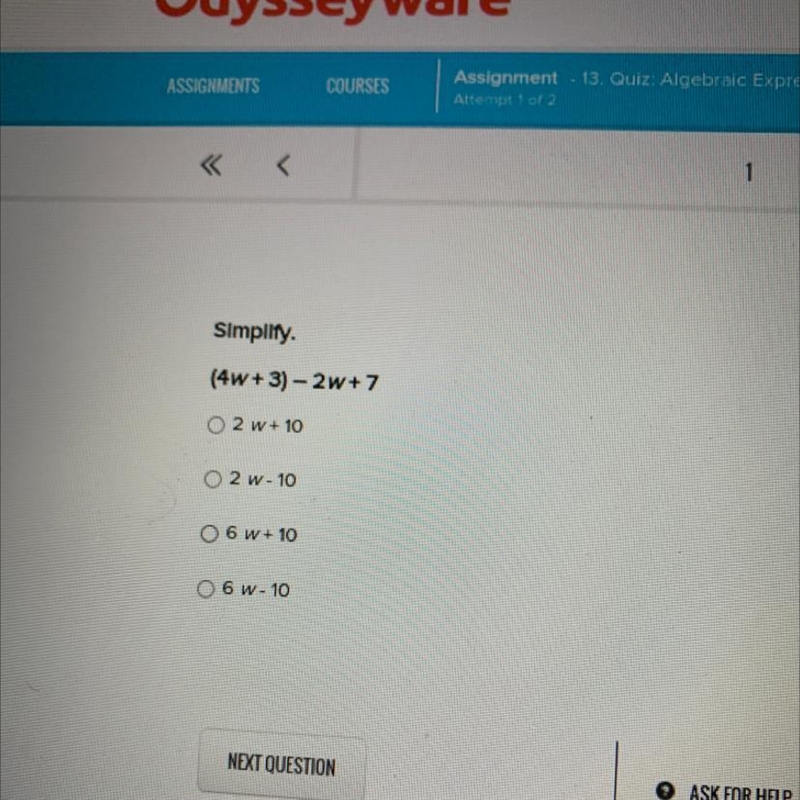 Simplify. (4w+ 3) - 2w+ 7 O 2 w+ 10 O 2 w- 10 O 6 w+ 10 6 W-10-example-1