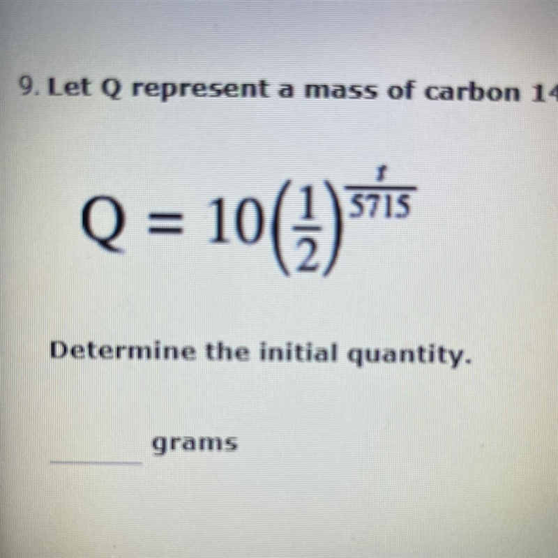 Let Q represent a mass of carbon 14 whose half life is 5,715 years. The quantity of-example-1