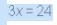 Solve. A x = 72 B x = 27 C x = 21 D x = 8-example-1