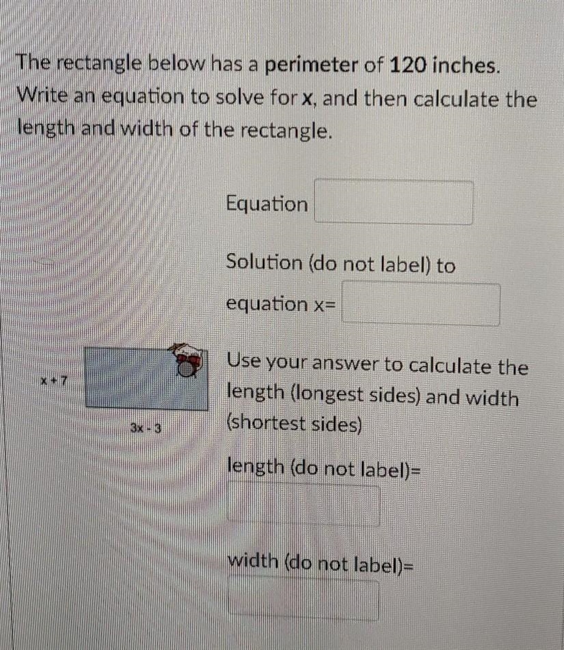 the rectangle below has a perimeter of 120 in right an equation to solve for x and-example-1