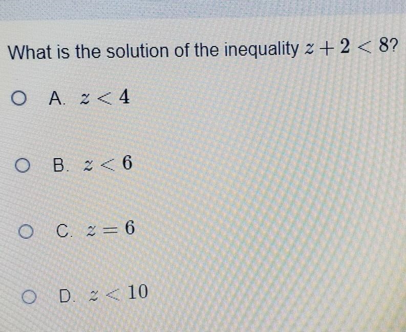 What is the solution of the inequality z + 2 < 8? ​-example-1