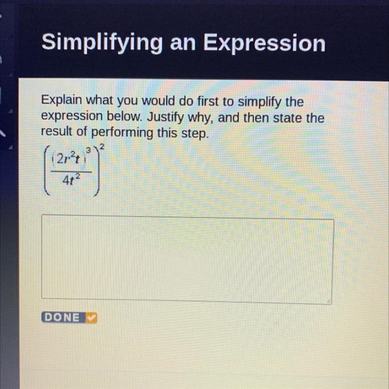 I NEED IT FAST Explain what you would do first to simplify the expression below. Justify-example-1